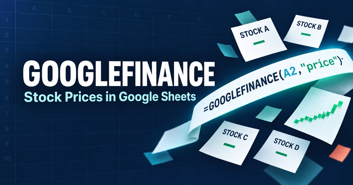 How to Track Stock Prices in Google Sheets with GOOGLEFINANCE